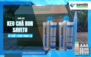 Bảng giá keo chà ron Saveto và chất lượng mang lại