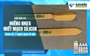 Công dụng của miếng nhựa miết mạch Silicon trong xử lý mạch gạch và ron