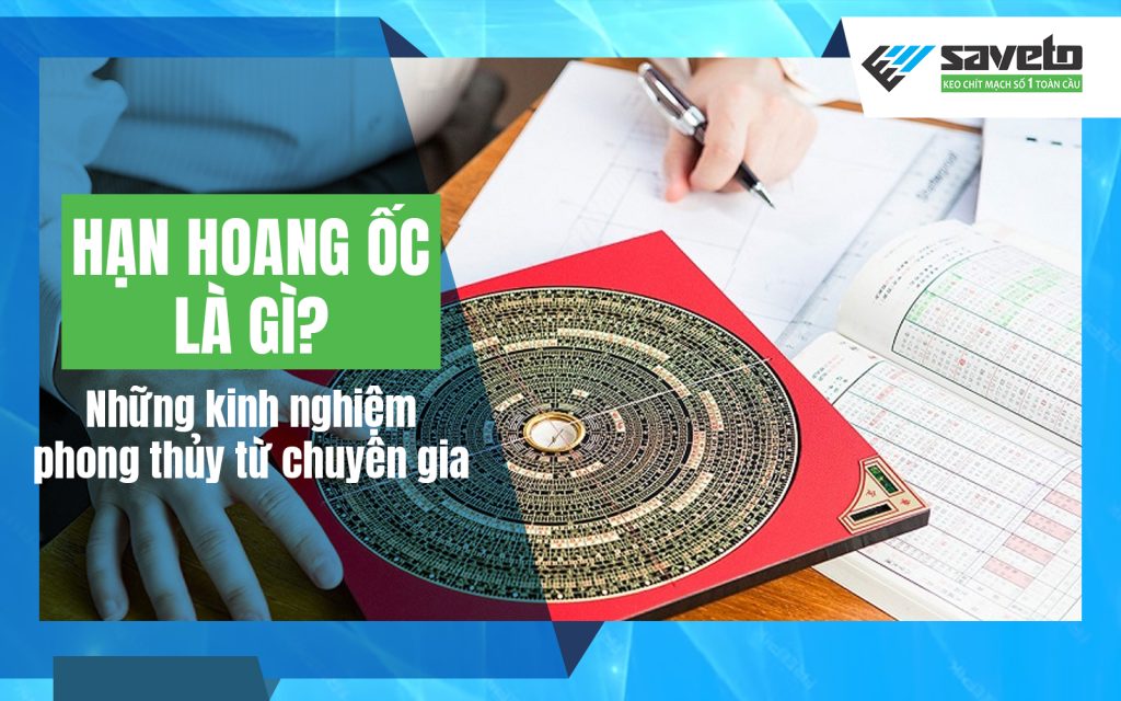 Hạn Hoang Ốc là gì? Những kinh nghiệm phong thủy từ chuyên gia