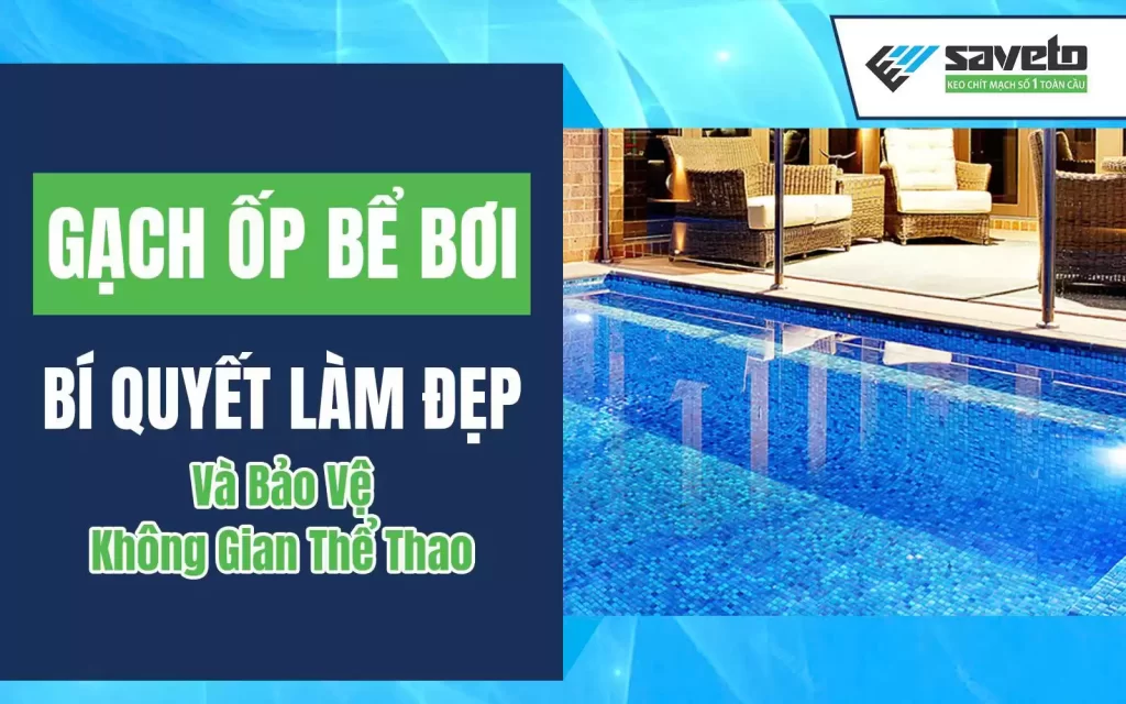 Gạch ốp bể bơi