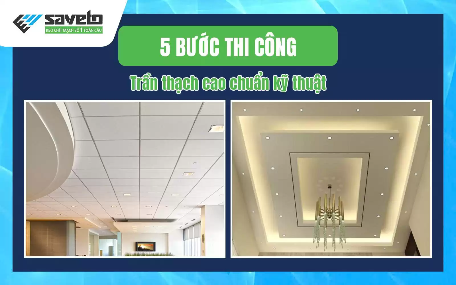 5 bước thi công trần thạch cao chuẩn kỹ thuật