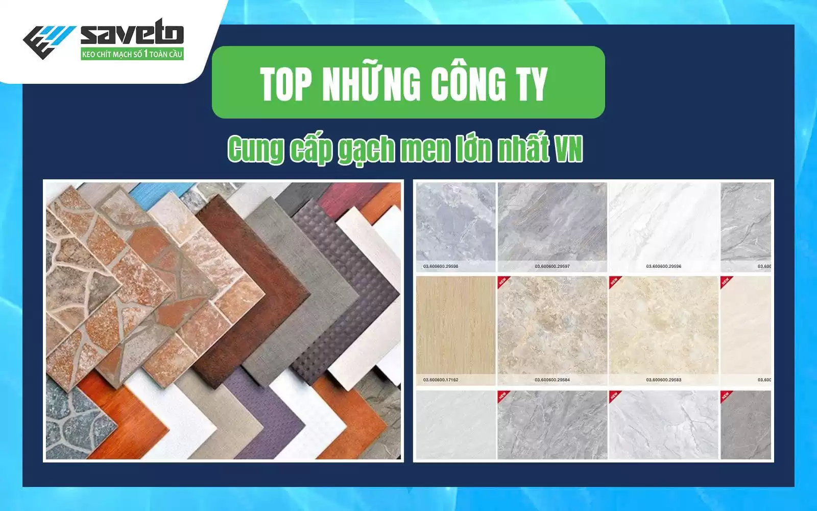 TOP những công ty cung cấp gạch men lớn nhất VN