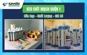 Keo Chít Mạch Quận 1 Bền Đẹp – Chất Lượng – Giá Rẻ