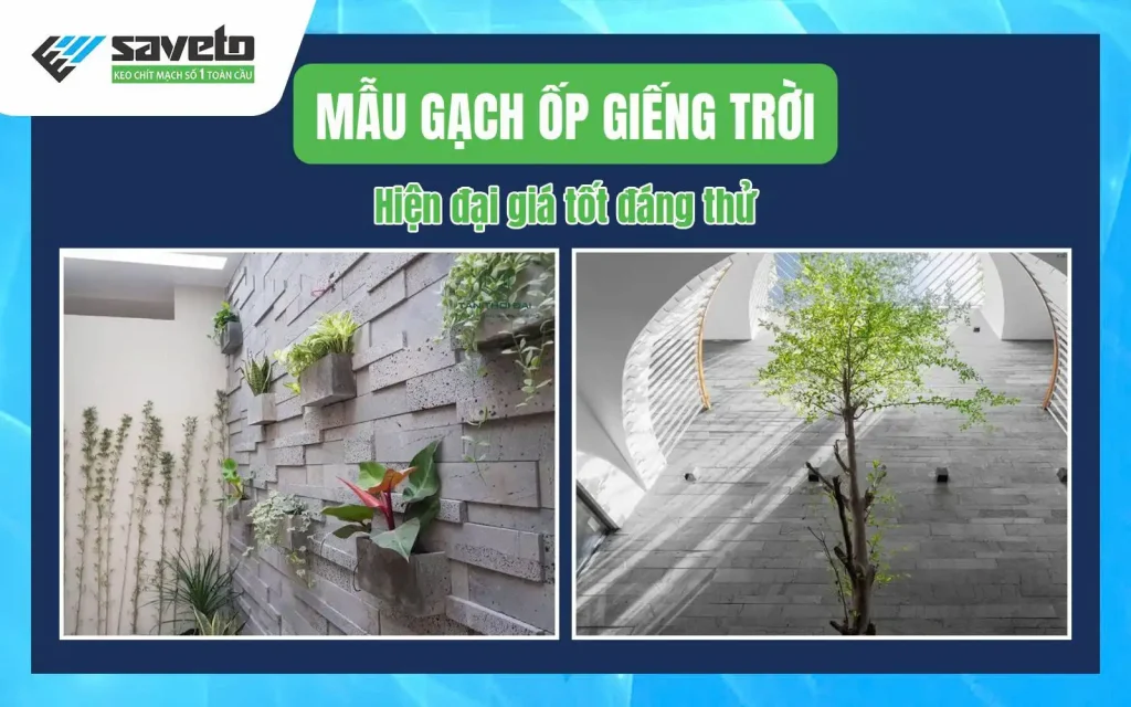 Mẫu Gạch Ốp Giếng Trời Hiện Đại Giá Tốt Đáng Thử