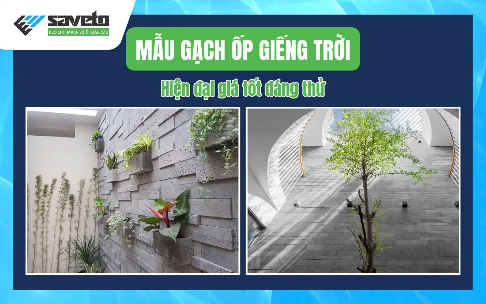 Mẫu Gạch Ốp Giếng Trời Hiện Đại Giá Tốt Đáng Thử