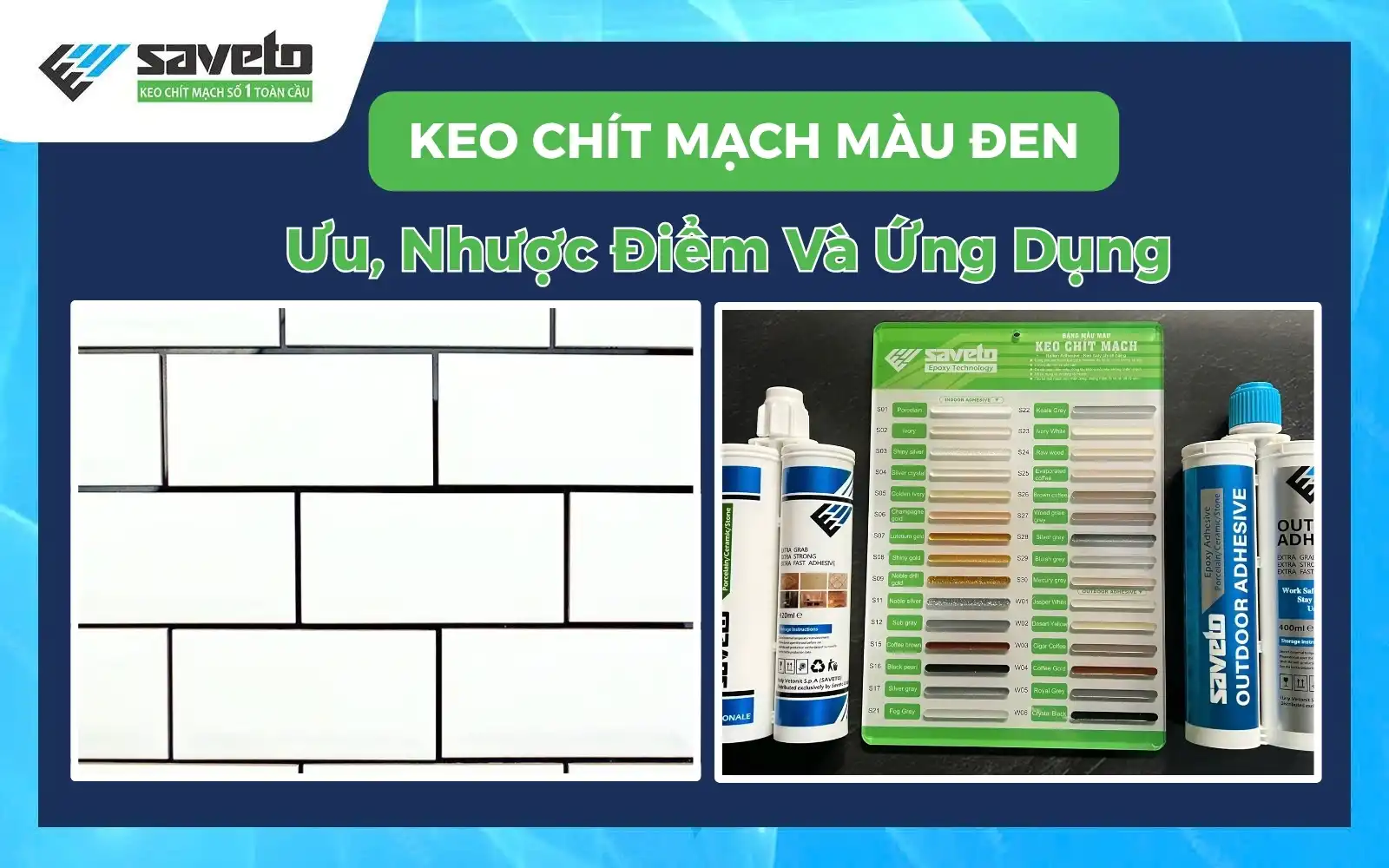 Keo Chít Mạch Màu Đen Ưu, Nhược Điểm Và Ứng Dụng