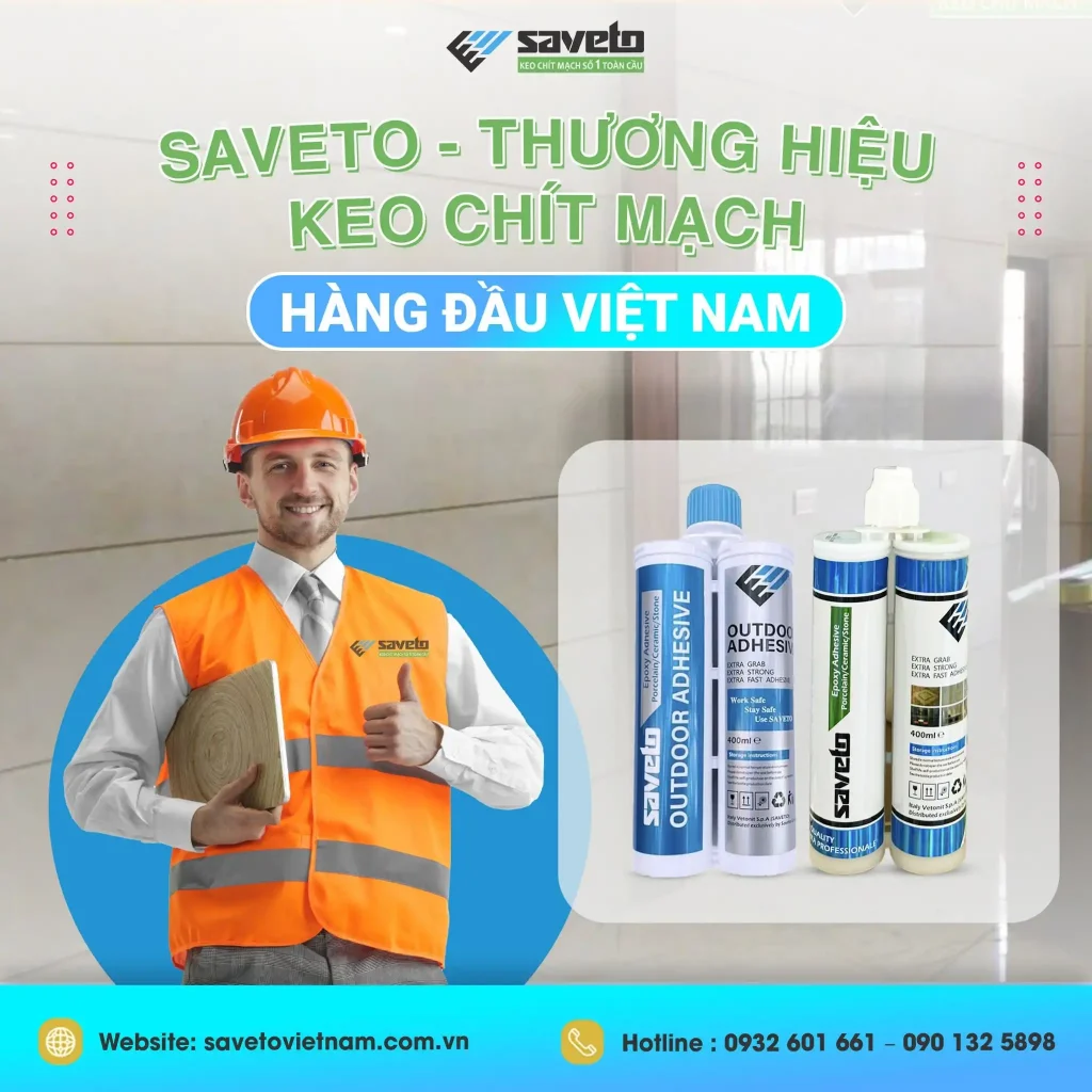 Saveto - Thương hiệu keo chít mạch hàng đầu VN